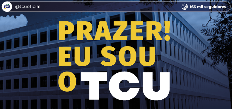 Prazer eu sou o TCU