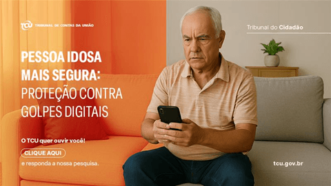 Capa da notícia: "Golpes digitais em idosos: TCU quer ouvir o cidadão"